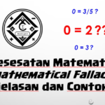 Kesesatan Matematis (Mathematical Fallacy) – Penjelasan dan Contohnya