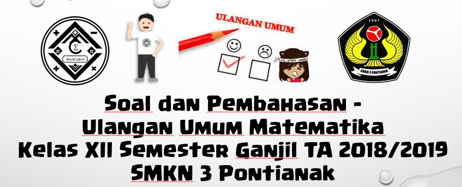 Soal Dan Pembahasan Ulangan Umum Matematika Kelas Xii Semester