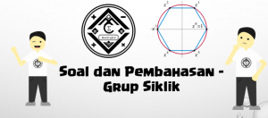 Soal Dan Pembahasan - Grup Siklik — Mathcyber1997