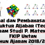 Soal dan Pembahasan – UAS Struktur Aljabar (Teori Grup) Tahun Ajaran 2018/2019