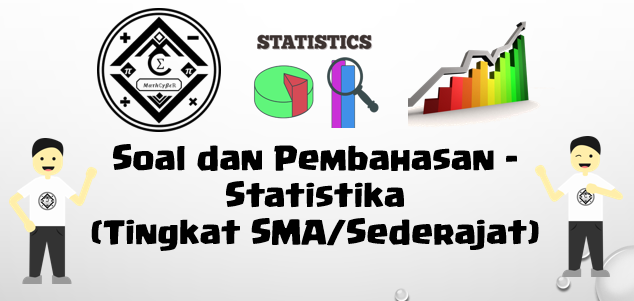 Soal Dan Pembahasan Super Lengkap Statistika Tingkat Sma Sederajat Mathcyber1997